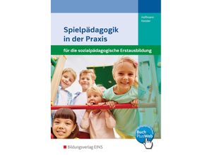 9783427404118 - Spielpädagogik in der Praxis für die sozialpädagogische Erstausbildung - Susanne Hoffmann Annette Kessler Kartoniert (TB)