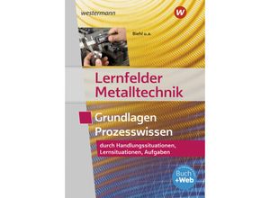 9783427550570 - Lernfelder Metalltechnik Grundlagen Prozesswissen Aufgabenband - Klaus Hengesbach Werner Schilke Stefan Schnitzler Holger Stahlschmidt Walter Quadflieg Georg Pyzalla Kartoniert (TB)