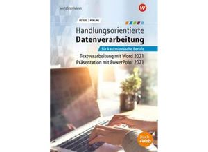 9783427602958 - Handlungsorientierte Textverarbeitung und Präsentation mit Microsoft Office 365 m 1 Buch m 1 Online-Zugang - Markus Peters Elvira Pürling Kartoniert (TB)