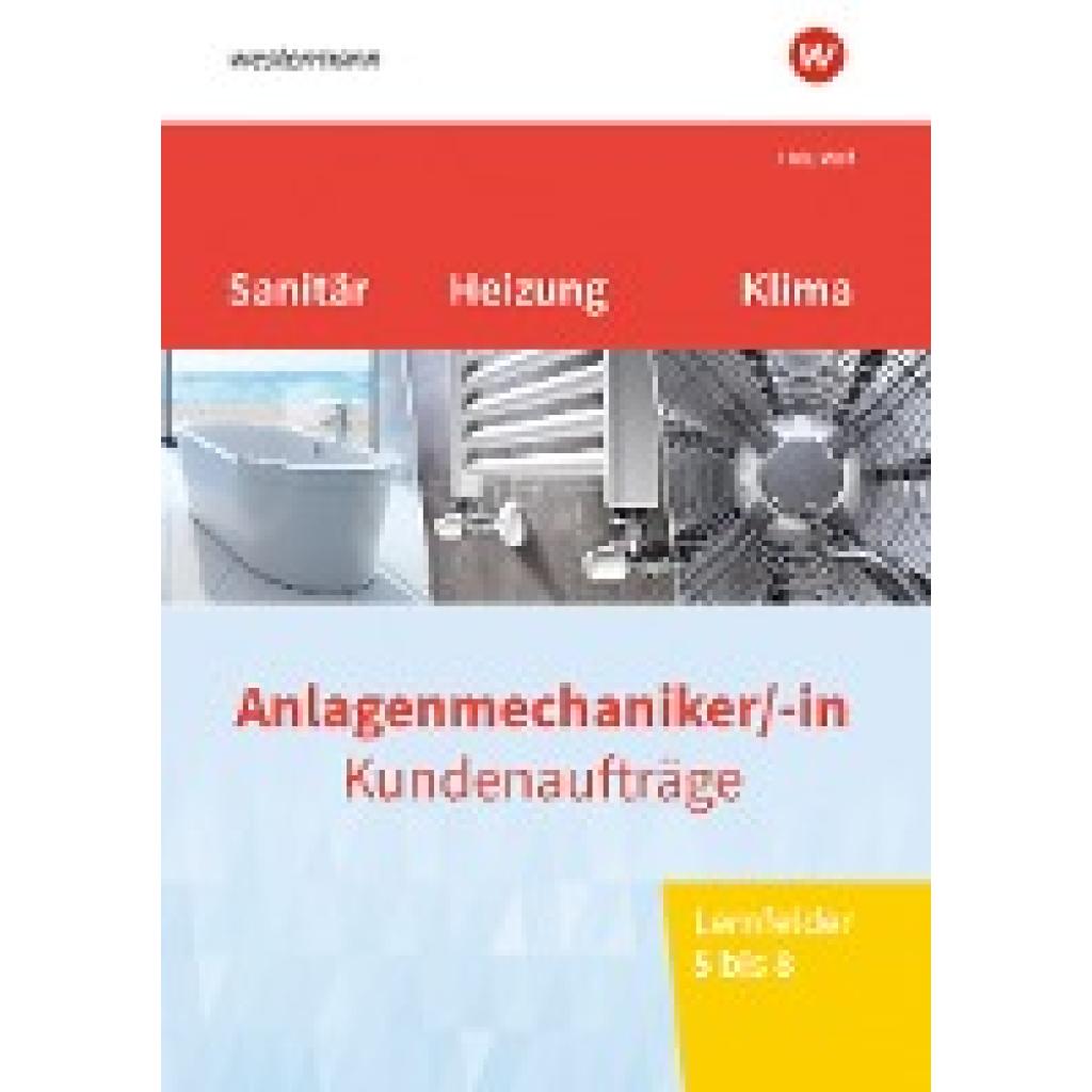 9783427745341 - Wolf Thomas Anlagenmechaniker -in Sanitär- Heizungs- und Klimatechnik Kundenaufträge Lernfelder 5-8 Arbeitsheft