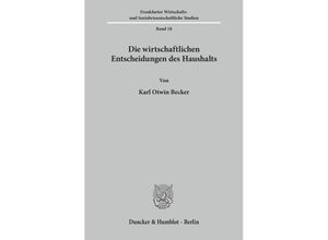 9783428000753 - Die wirtschaftlichen Entscheidungen des Haushalts - Karl Otwin Becker Kartoniert (TB)