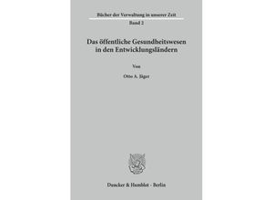 9783428006809 - Das öffentliche Gesundheitswesen in den Entwicklungsländern - Otto A Jäger Kartoniert (TB) 9783428006809 - Das öffentliche Gesundheitswesen in den Entwicklungsländern - Otto A Jäger Kartoniert (TB)