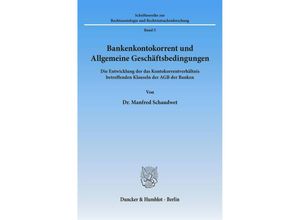 9783428012879 - Bankenkontokorrent und Allgemeine Geschäftsbedingungen - Manfred Schaudwet Kartoniert (TB)