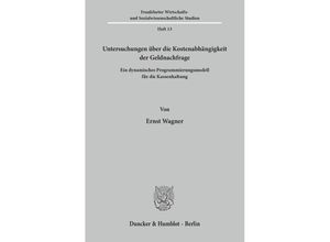 9783428016112 - Untersuchungen über die Kostenabhängigkeit der Geldnachfrage - Ernst Wagner Kartoniert (TB)