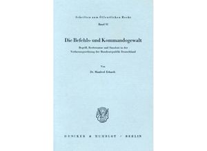 9783428018734 - Die Befehls- und Kommandogewalt   Schriften zum Öffentlichen Recht Bd95 - Manfred Erhardt Kartoniert (TB)