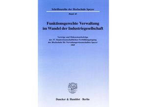 9783428022298 - Funktionsgerechte Verwaltung im Wandel der Industriegesellschaft Kartoniert (TB)