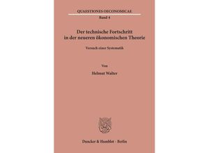 9783428022472 - Der technische Fortschritt in der neueren ökonomischen Theorie - Helmut Walter Kartoniert (TB)