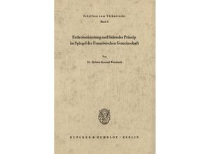 9783428022557 - Entkolonisierung und föderales Prinzip im Spiegel der französischen Gemeinschaft - Helmut Konrad Weinbuch Kartoniert (TB)