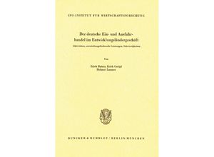 9783428026265 - Der deutsche Ein- und Ausfuhrhandel im Entwicklungsländergeschäft - Erich Batzer Erich Greipl Helmut Laumer Kartoniert (TB)