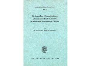 9783428027590 - Die Anwendung US-amerikanischen internationalen Kindschaftsrechts in Statusfragen durch deutsche Gerichte - Ernst Friedrich Röder Kartoniert (TB)