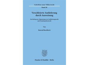 9783428028634 - Verschleierte Auslieferung durch Ausweisung - Konrad Buschbeck Kartoniert (TB)