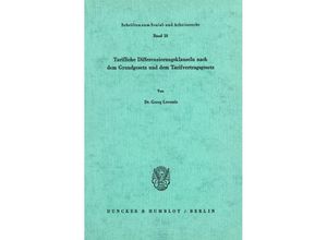 9783428032556 - Tarifliche Differenzierungsklauseln nach dem Grundgesetz und dem Tarifvertragsgesetz - Georg Leventis Kartoniert (TB)