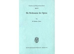 9783428032693 - Die Rechtsnatur der Option - Henning von Einem Kartoniert (TB)