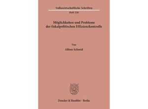 9783428033300 - Möglichkeiten und Probleme der fiskalpolitischen Effizienzkontrolle - Alfons Schmid Kartoniert (TB)