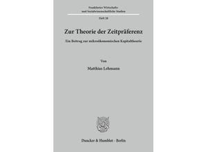 9783428034451 - Zur Theorie der Zeitpräferenz - Matthias Lehmann Kartoniert (TB)