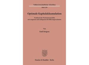 9783428034673 - Optimale Kapitalakkumulation   Volkswirtschaftliche Schriften Bd239 - Emil Strigens Kartoniert (TB)