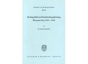 9783428034734 - Rechtsgefühl und Entscheidungsfindung - Günther Roßmanith Kartoniert (TB)