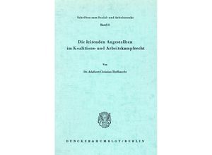 9783428035038 - Die leitenden Angestellten im Koalitions- und Arbeitskampfrecht - Adalbert-Christian Hoffknecht Kartoniert (TB)