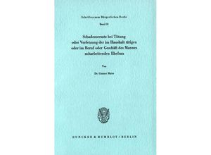 9783428037223 - Schadensersatz bei Tötung oder Verletzung der im Haushalt tätigen oder im Beruf oder Geschäft des Ehemannes mitarbeitenden Ehefrau - Gunter Maier Kartoniert (TB)