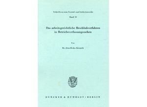 9783428041732 - Das arbeitsgerichtliche Beschlußverfahren in Betriebsverfassungssachen - Jörn-Heiko Körnich Kartoniert (TB)