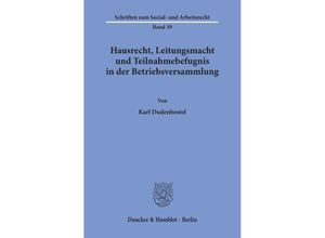 9783428042609 - Hausrecht Leitungsmacht und Teilnahmebefugnis in der Betriebsversammlung - Karl Dudenbostel Kartoniert (TB)