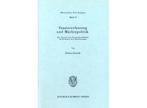 9783428045266 - Staatsverfassung und Mächtepolitik - Johannes Kunisch Kartoniert (TB)