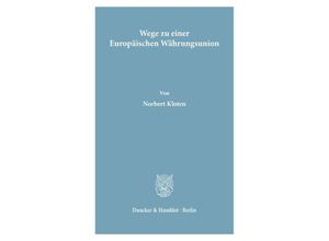 9783428062225 - Wege zu einer Europäischen Währungsunion - Norbert Kloten Kartoniert (TB)