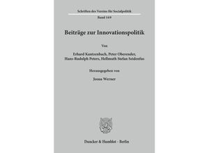 9783428062881 - Beiträge zur Innovationspolitik   Schriften des Vereins für Socialpolitik Bd169 Kartoniert (TB)