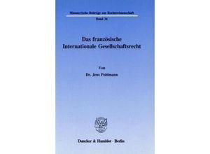 9783428065844 - Das französische Internationale Gesellschaftsrecht - Jens Pohlmann Kartoniert (TB)