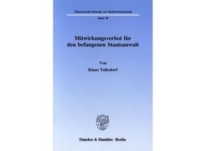 9783428066612 - Mitwirkungsverbot für den befangenen Staatsanwalt - Klaus Tolksdorf Kartoniert (TB)