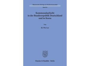 9783428068364 - Kommunalaufsicht in der Bundesrepublik Deutschland und in Korea - Ki-Wu Lee Kartoniert (TB)