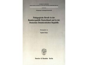 9783428070527 - Pädagogische Berufe in der Bundesrepublik Deutschland und in der Deutschen Demokratischen Republik Kartoniert (TB)