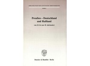 9783428072491 - Preußen - Deutschland und Rußland - Winfried Baumgart Uwe Liszkowski Werner Markert Kartoniert (TB)