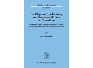 9783428074297 - Die Klage zur Durchsetzung von Vornahmepflichten der Verwaltung - Joon-Hyung Hong Kartoniert (TB)