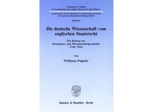 9783428081943 - Die deutsche Wissenschaft vom englischen Staatsrecht - Wolfgang Pöggeler Kartoniert (TB)