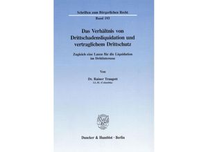 9783428089437 - Das Verhältnis von Drittschadensliquidation und vertraglichem Drittschutz - Rainer Traugott Kartoniert (TB)