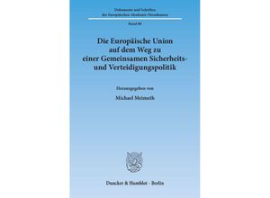 9783428090716 - Die Europäische Union auf dem Weg zu einer Gemeinsamen Sicherheits- und Verteidigungspolitik Kartoniert (TB)