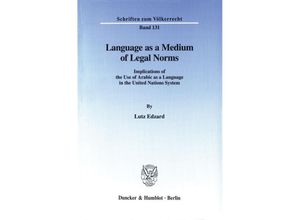 9783428093076 - Language as a Medium of Legal Norms - Lutz Edzard Kartoniert (TB)