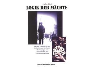 9783428095513 - Logik der Mächte - Stefan Scheil Kartoniert (TB)