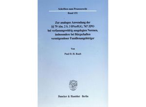 9783428096695 - Zur analogen Anwendung der 79 Abs 2 S 3 BVerfGG 767 ZPO bei verfassungswidrig ausgelegten Normen insbesondere bei Bürgschaften vermögensloser Familienangehöriger - Paul D H Raab Kartoniert (TB)