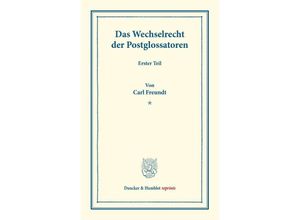 9783428163472 - Das Wechselrecht der Postglossatoren - Carl Freundt Kartoniert (TB)