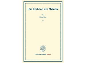 9783428167104 - Das Recht an der Melodie - Hans Nitze Kartoniert (TB)