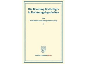 9783428176144 - Duncker & Humblot reprints   Die Beratung Bedürftiger in Rechtsangelegenheiten - Hermann von Frankenberg Ernst Krug Kartoniert (TB)