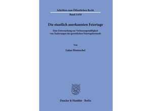 9783428181995 - Die staatlich anerkannten Feiertage - Lukas Hentzschel Kartoniert (TB)