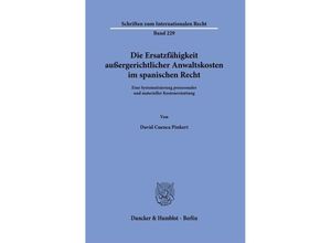 9783428182893 - Die Ersatzfähigkeit außergerichtlicher Anwaltskosten im spanischen Recht - David Cuenca Pinkert Gebunden