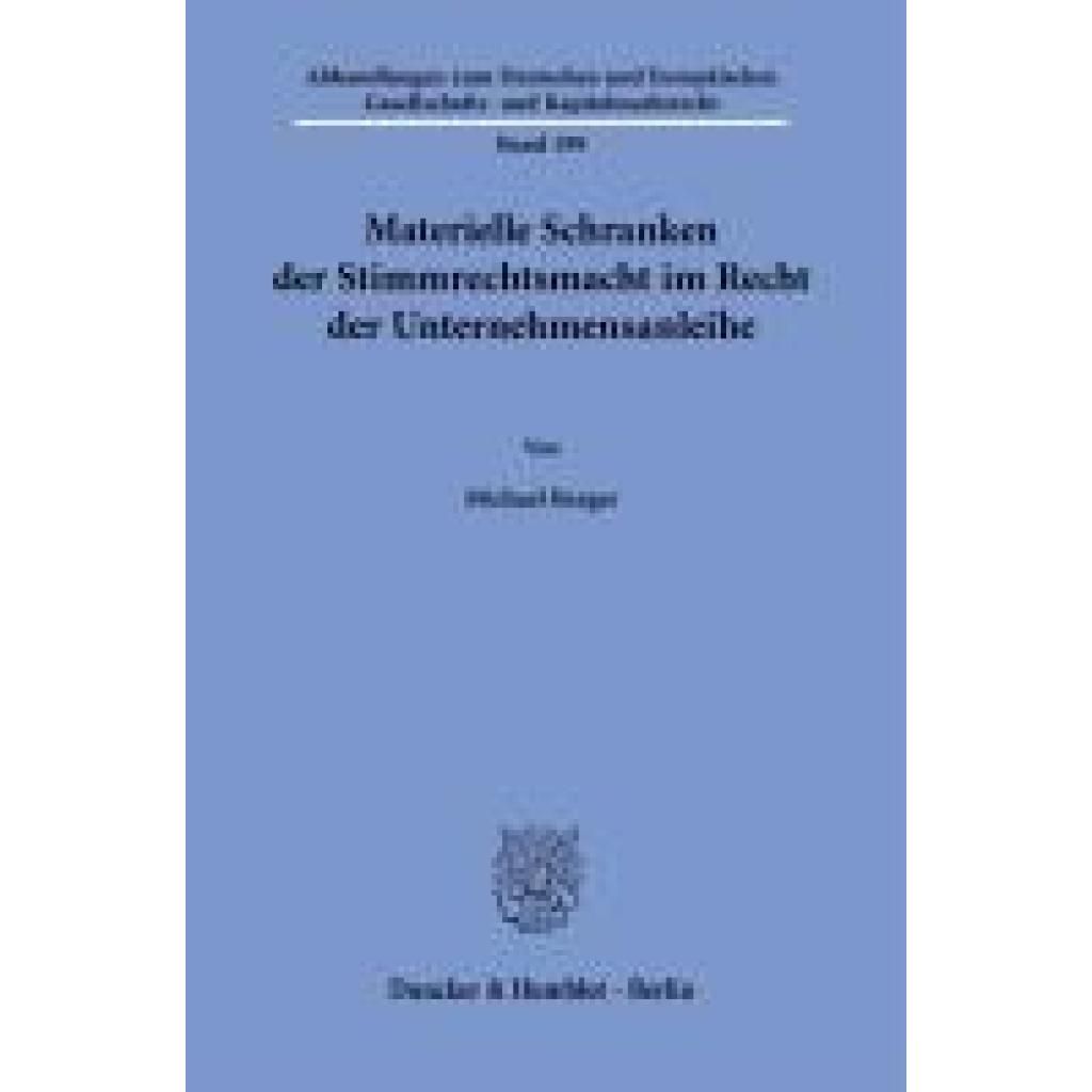 9783428185535 - Berger Michael Materielle Schranken der Stimmrechtsmacht im Recht der Unternehmensanleihe