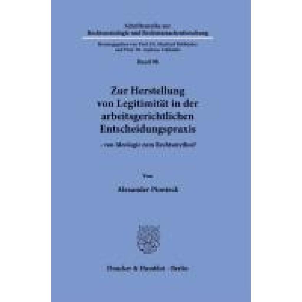 9783428186327 - Zur Herstellung von Legitimität in der arbeitsgerichtlichen Entscheidungspraxis Schriftenreihe zur Rechtssoziologie und Rechtstatsachenforschung Bd98 - Alexander Pionteck Gebunden 9783428186327 - Zur Herstellung von Legitimität in der arbeitsgerichtlichen Entscheidungspraxis Schriftenreihe zur Rechtssoziologie und Rechtstatsachenforschung Bd98 - Alexander Pionteck Gebunden