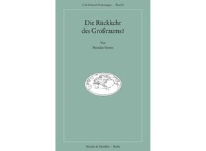 9783428190225 - Die Rückkehr des Großraums? - Brendan Simms Kartoniert (TB)