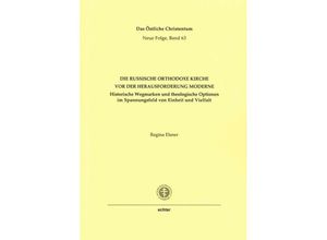 9783429042073 - Die Russische Orthodoxe Kirche vor der Herausforderung Moderne - Regina Elsner Kartoniert (TB)