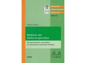 9783429044985 - Medizin als Heilsversprechen - Herbert Meyer Kartoniert (TB)